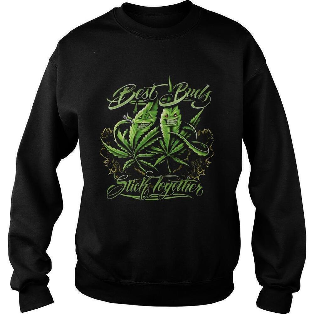 Weed Cannabis Best Buds Stick Together Shirt